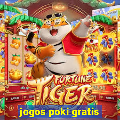 jogos poki gratis